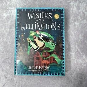 WISHES and Wellingtons by Julie Berry 2021 NEW